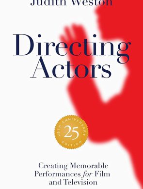 Directing Actors - 25th Anniversary Edition: Creating Memorable Performances for Film and Television